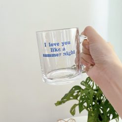 I Love You Like A Summer Night Glass Cup